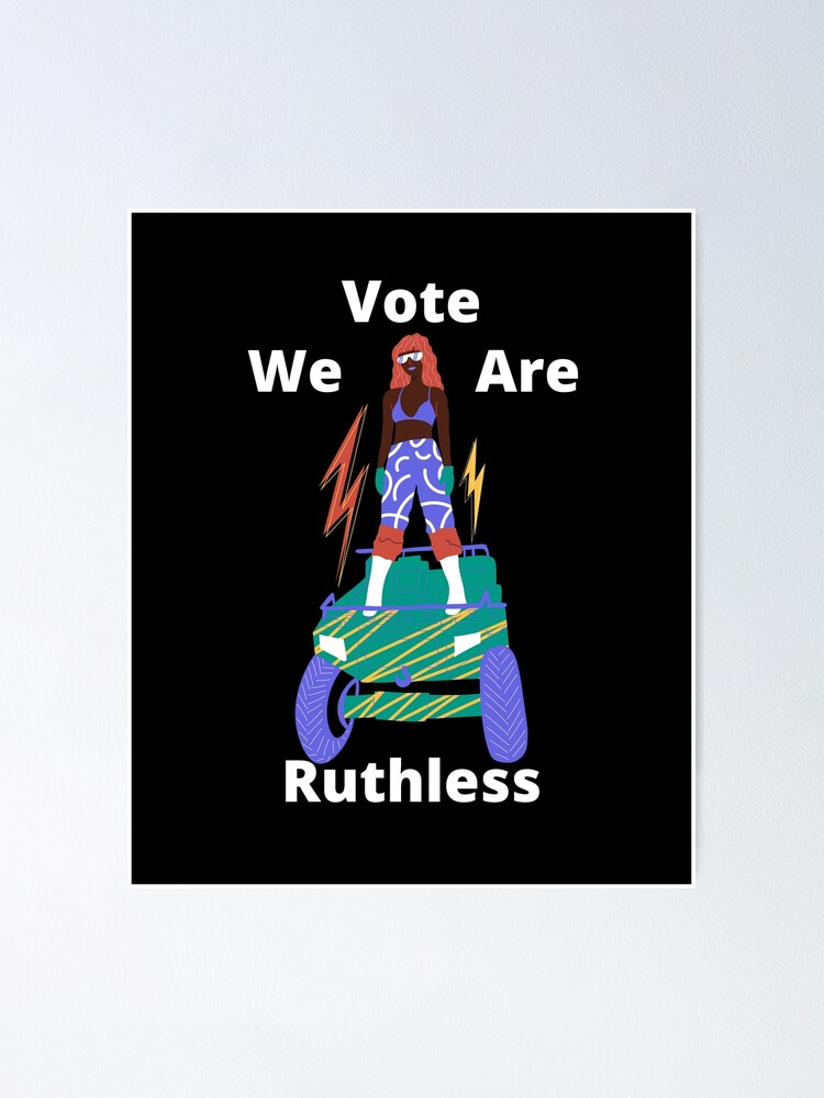 "Women's Rights Vote We Are Ruthless" Poster for Sale by Kottiskottis
