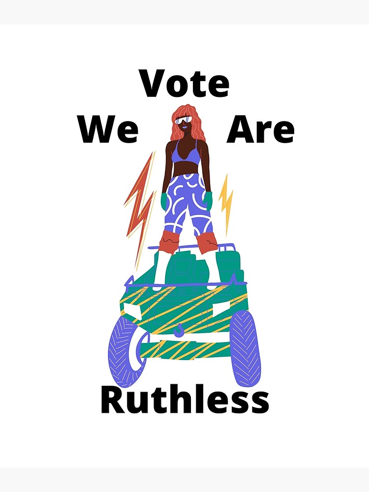 "Women's Rights Vote We Are Ruthless" Poster for Sale by Kottiskottis