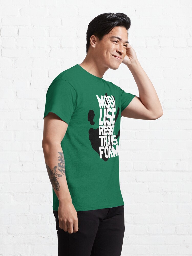 Thumbnail 5 of 7, Classic T-Shirt, Mobilise, Resist, Transform designed and sold by Jarren Nylund.