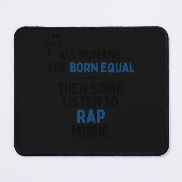 Item preview, All Born Equal Then Some Listen to Rap Music designed and sold by Sorianan748.
