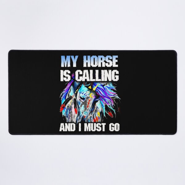 Item preview, MY HORSE IS CALLING AND I JUST GO designed and sold by Shuvra Gain.
