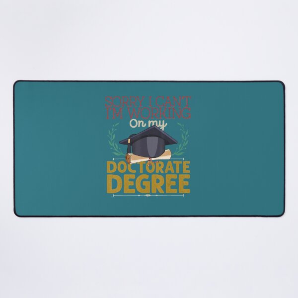 Item preview, Sorry Working On My Doctorate Degree Graduation designed and sold by ZinMio.