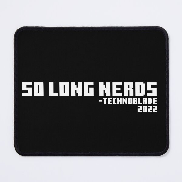 Item preview, so long nerds - technoblade 2022 designed and sold by stonebridge97.
