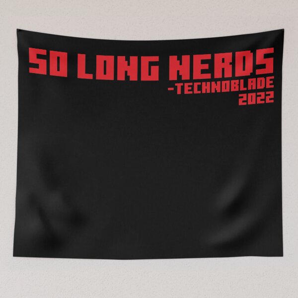 Item preview, so long nerds - technoblade 2022 designed and sold by stonebridge97.
