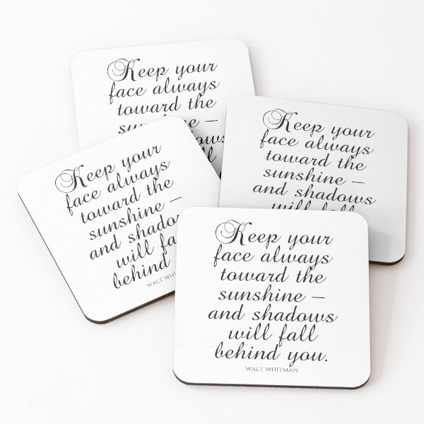 Item preview, Walt Whitman Quotes - Keep Your Face Always Toward The Sunshine And Shadows Will Fall Behind You designed and sold by PhiloJourney.