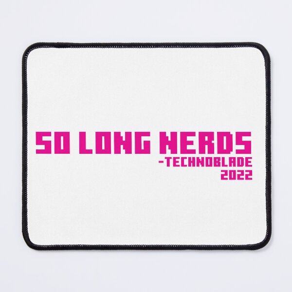 Item preview, so long nerds - technoblade 2022 designed and sold by stonebridge97.