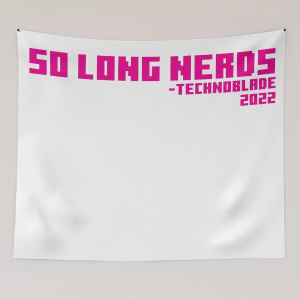 Item preview, so long nerds - technoblade 2022 designed and sold by stonebridge97.