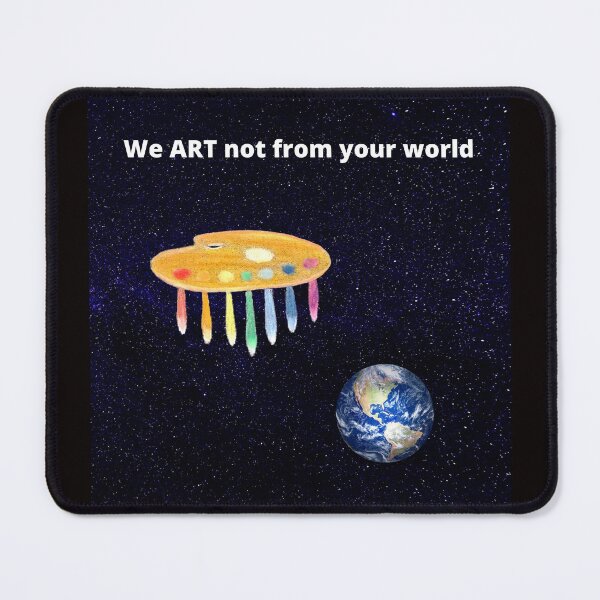 Item preview, We ART not from your world designed and sold by Bagsyrose.