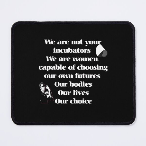 Item preview, Pro Choice Roe V Wade 1973 Women's Rights Our Bodies Our Choice designed and sold by CheekyPuppy.