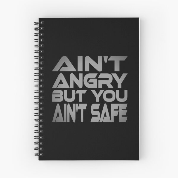 Item preview, Ain't Angry But You Ain't Safe Idium Series designed and sold by Carbon-Fibre Media.