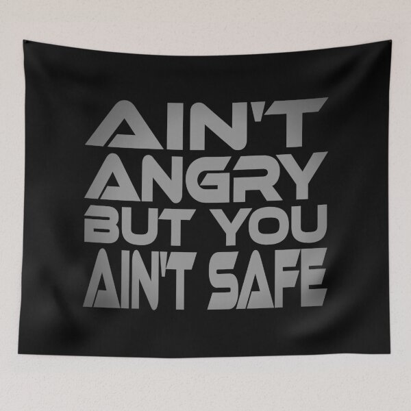 Item preview, Ain't Angry But You Ain't Safe Idium Series designed and sold by Carbon-Fibre Media.