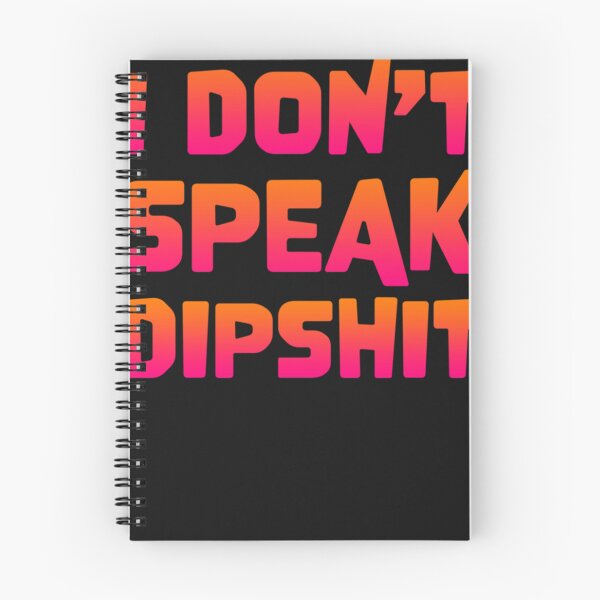 Item preview, I dont speak dipshit   designed and sold by kloseeqcurr.