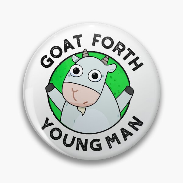 Item preview, Goat Forth Young Man Funny Animal Puns  designed and sold by punnybone.