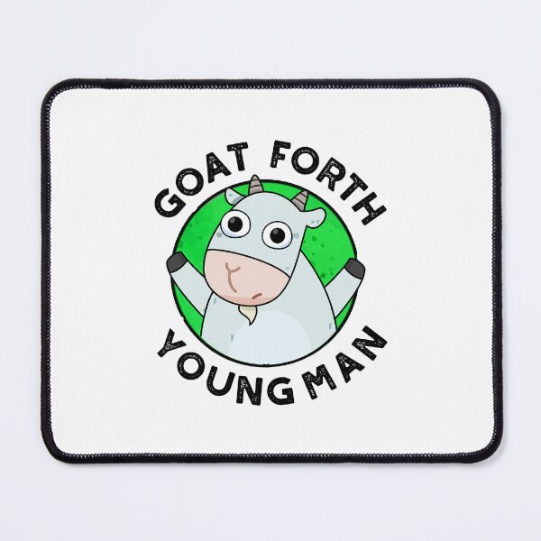 Item preview, Goat Forth Young Man Funny Animal Puns designed and sold by punnybone.