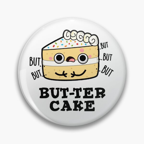Item preview, But-ter Cake Funny Food Butter Puns  designed and sold by punnybone.