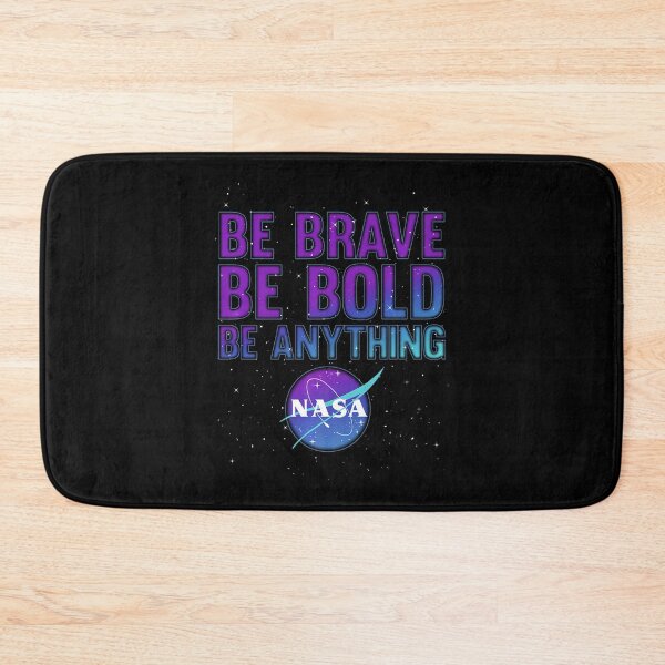 Item preview, Nasa Be Brave Be Bold Be Anything designed and sold by papabobo.