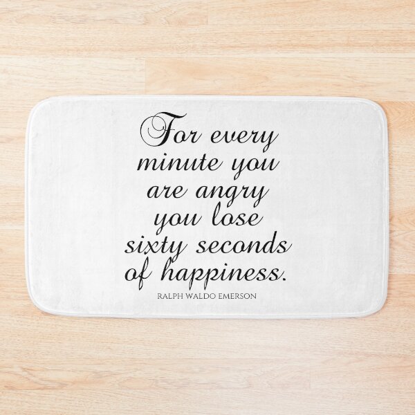 Item preview, Ralph Waldo Emerson - For Every Minute You Are Angry You Lose Sixty Seconds Of Happiness - Black designed and sold by PhiloJourney.