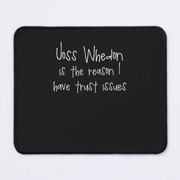 Item preview, Joss Whedon - Trust Issues E designed and sold by ameentxmo.