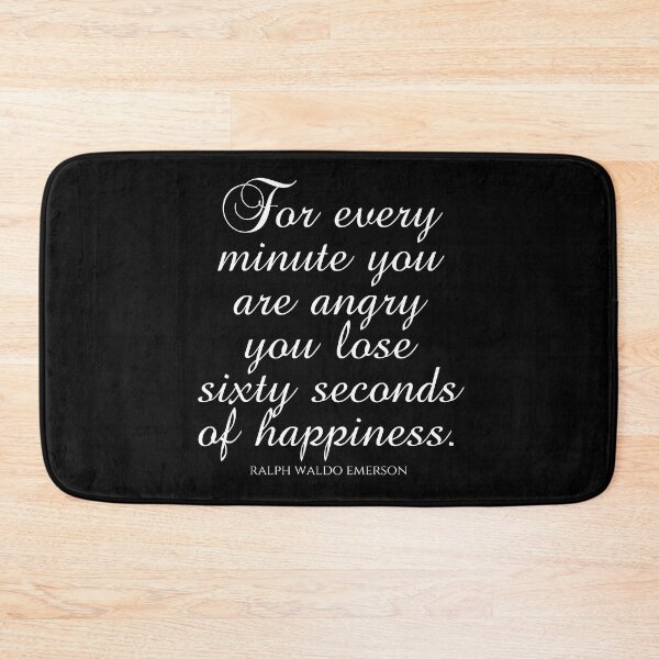 Item preview, Ralph Waldo Emerson - For Every Minute You Are Angry You Lose Sixty Seconds Of Happiness - White designed and sold by PhiloJourney.