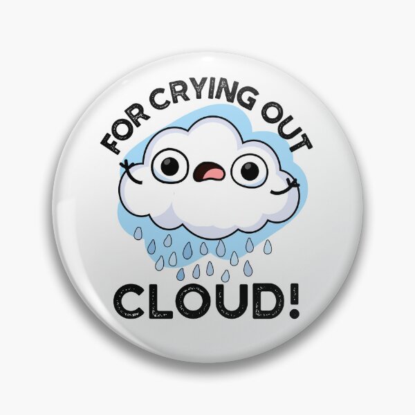 Item preview, For Crying Out Cloud Funny Weather Puns  designed and sold by punnybone.