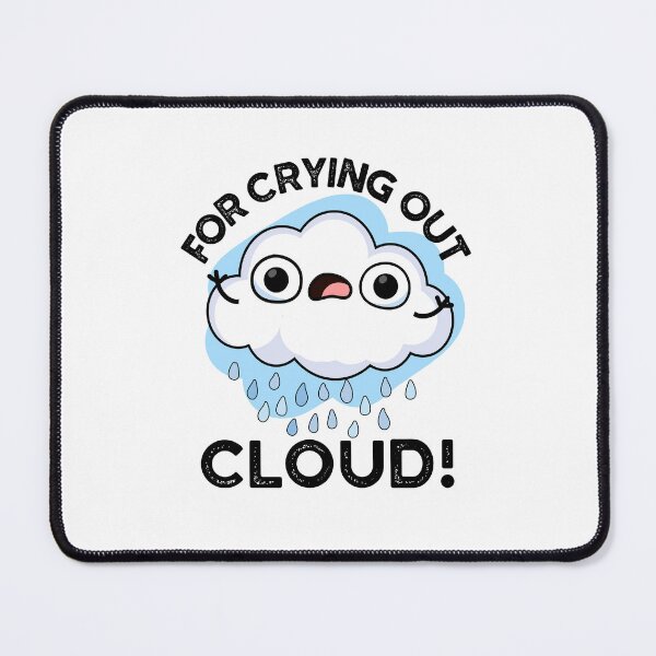 Item preview, For Crying Out Cloud Funny Weather Puns  designed and sold by punnybone.