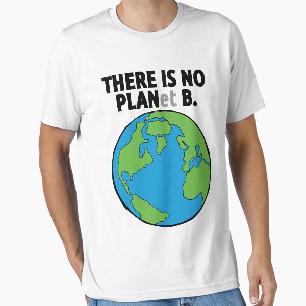 Item preview, THERE IS NO PLANet B designed and sold by Miguel Lopez.