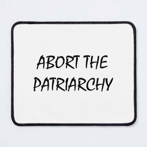 Item preview, Abort The Patriarchy designed and sold by ValentinaHramov.