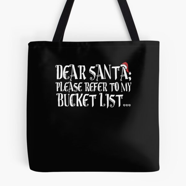 Item preview, Dear Santa, Please refer to my Bucket list! Classic  designed and sold by delphauhligr.
