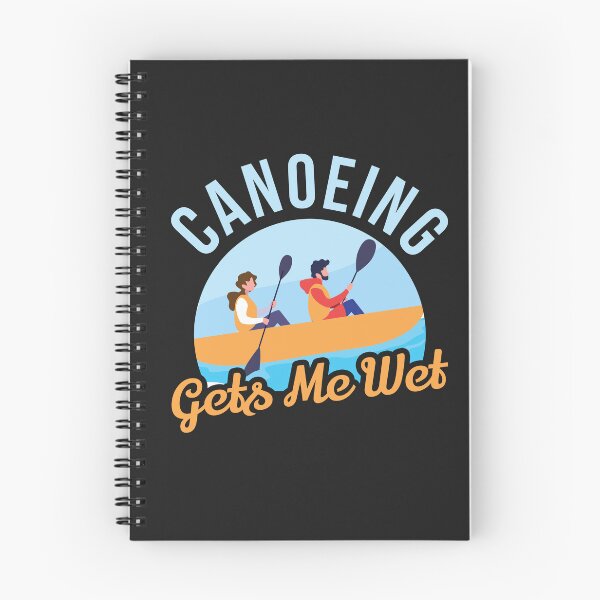 Item preview, Canoeing gets me wet designed and sold by TruLuv.