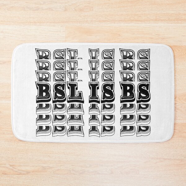 Item preview, BSL Is BS designed and sold by -Archie Alexandre-.