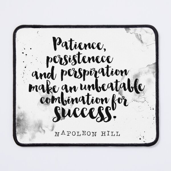 Item preview, Patience, Persistence and Perspiration Make An Unbeatable Combination For Succsess - Quotes By Napoleon Hill designed and sold by Buddhaport.