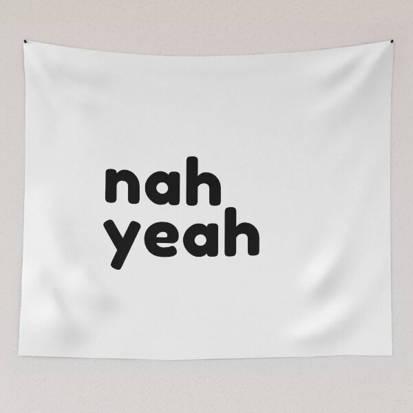 Item preview, Nah Yeah. Funny Sarcastic NSFW Rude Inappropriate Saying designed and sold by That Cheeky Tee.
