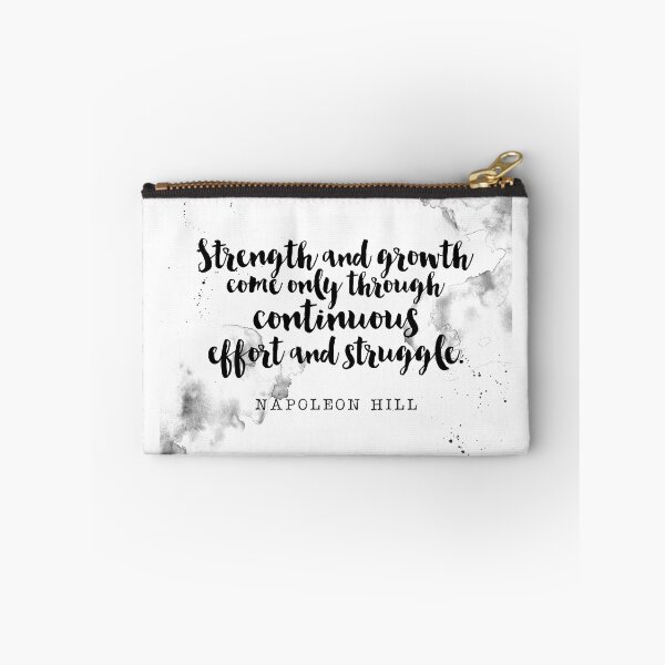 Item preview, Strengh And Growth Come Only Through Continuous Effort And Struggle - Quotes By Napoleon Hill designed and sold by Buddhaport.