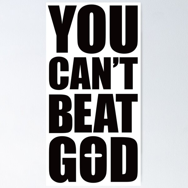 Item preview, You Can't Beat God designed and sold by SouthAndSunny.