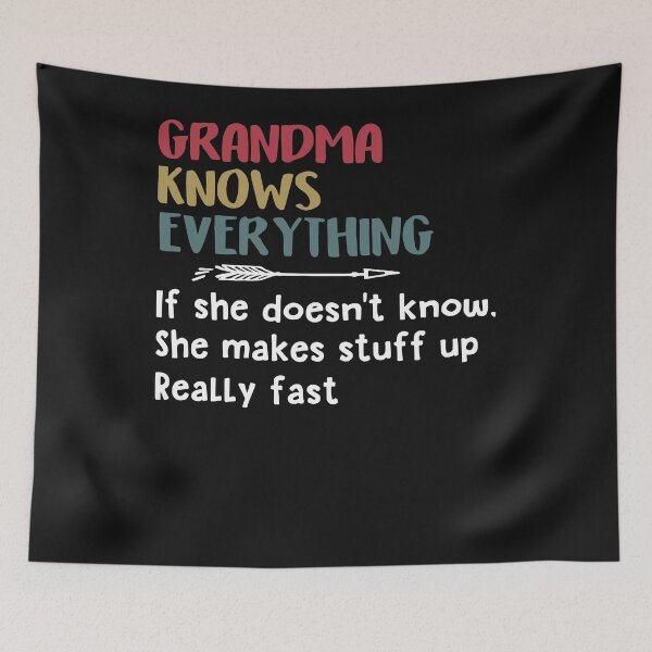 Item preview, Grandma Knows Everything If She Doesn't Know, Fun Grandmother designed and sold by Makebashington.