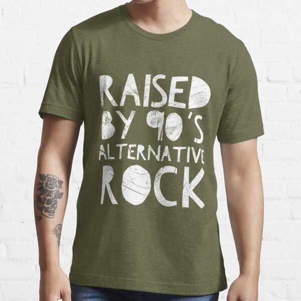 Raised by 90s Alternative Rock  Essential T-Shirt for Sale by