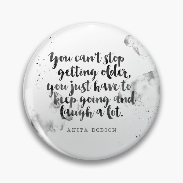 Item preview, You Can't Stop Getting Older, You Just Keep Going And Laugh A Lot - Quotes About Getting Older designed and sold by Buddhaport.