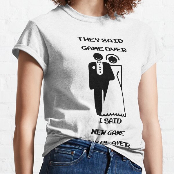 Funny Bride and Groom Meme & Quote T-Shirt Game Over