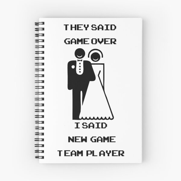 Item preview, They said: Game over. I said: New game. Team player. designed and sold by Image NDesign.