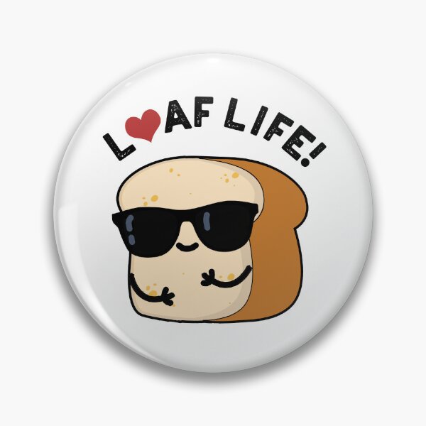 Item preview, Loaf Life Cute Positive Bread Pun designed and sold by punnybone.