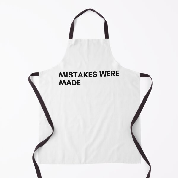 Item preview, Mistakes Were Made. Funny Sarcastic NSFW Rude Inappropriate Saying designed and sold by That Cheeky Tee.
