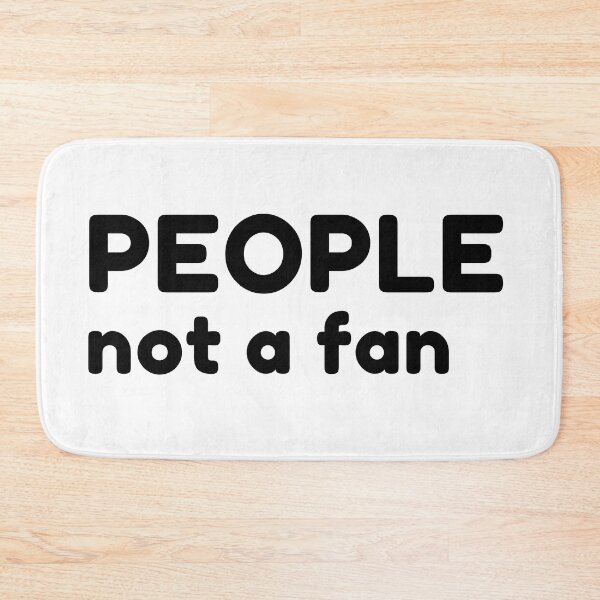 Item preview, People Not A Fan. Funny Sarcastic NSFW Rude Inappropriate Saying designed and sold by That Cheeky Tee.