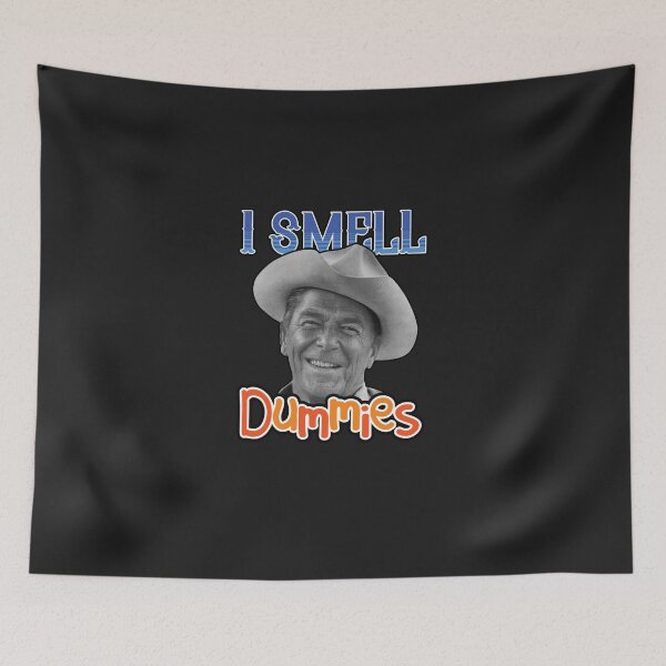 Item preview, I Smell Dummies. Funny Ronald Reagan. designed and sold by rippeegnsc.