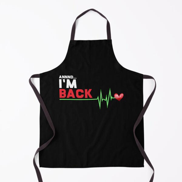 Item preview, Annnd I am Back - Hilarious Heart Attack Survivor Gift product designed and sold by GalletasTees.