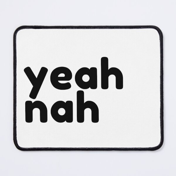 Item preview, Yeah Nah. Funny Sarcastic NSFW Rude Inappropriate Saying designed and sold by That Cheeky Tee.