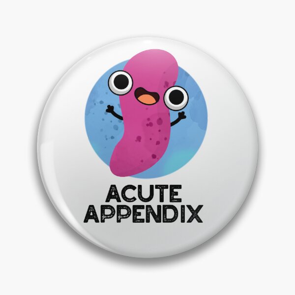 Item preview, Acute Appendix Funny Anatory Puns  designed and sold by punnybone.