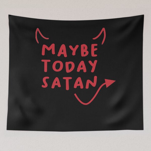 Item preview, Maybe Today Satan Funny Costume designed and sold by Makebashington.