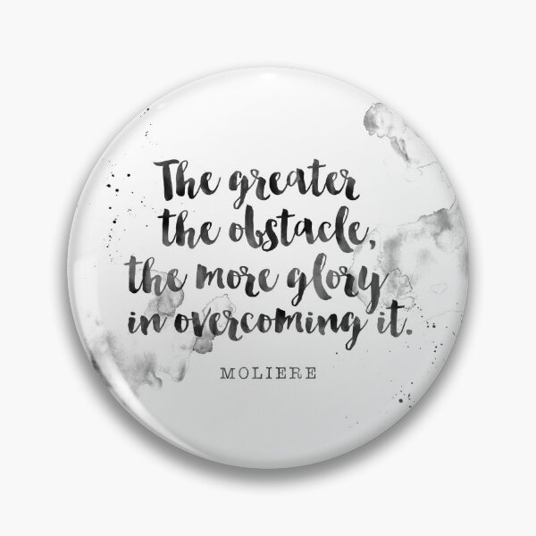Item preview, The Greater The Obstacle, The More Glory In Overcoming It - Overcome Obstacles Quotes designed and sold by Buddhaport.
