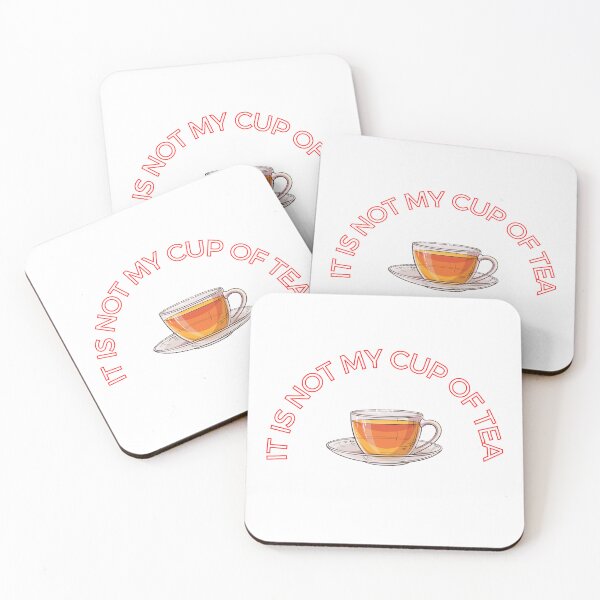 Item preview, It is not my cup of tea designed and sold by boomantique.