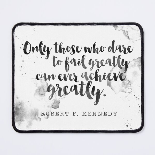 Item preview, Only Those Who Dare To Fail Greatly Can Ever Achieve Greatly - Overcome Obstacles Quotes designed and sold by Buddhaport.